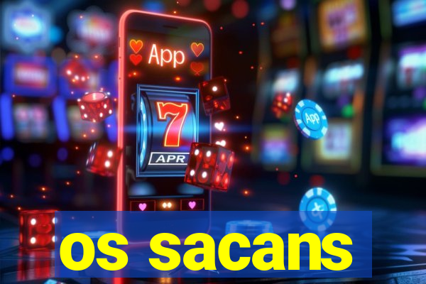 os sacans